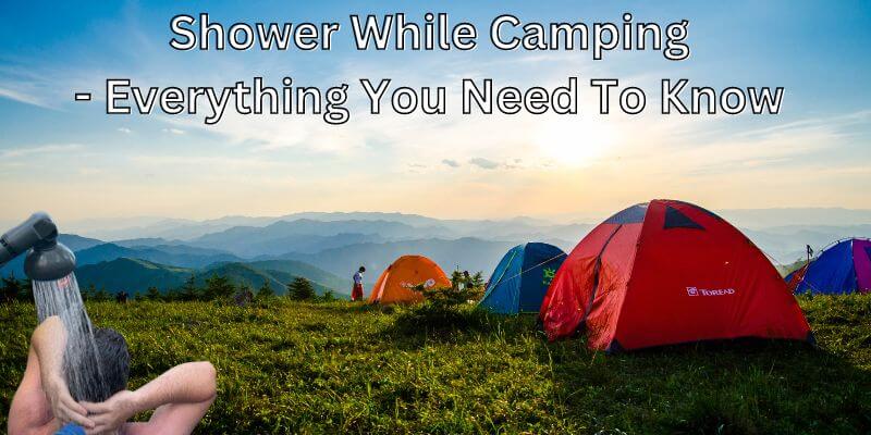 Shower While Camping