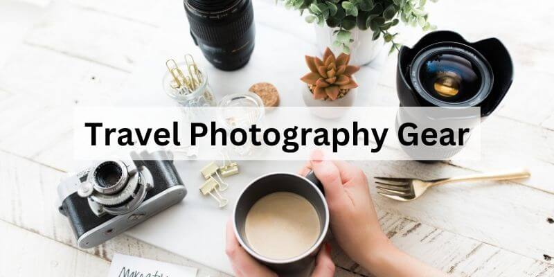 Travel photography gear