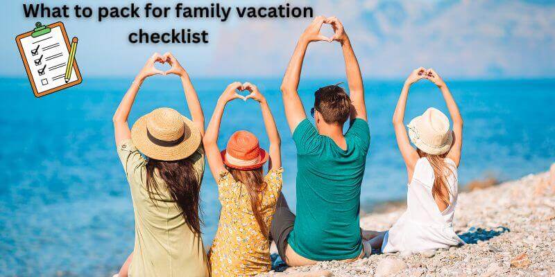 family vacation checklist