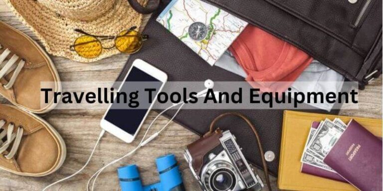 Travelling Tools And Equipment