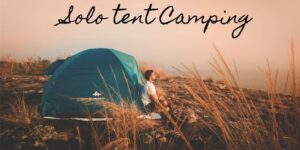 Solo Tent Camping